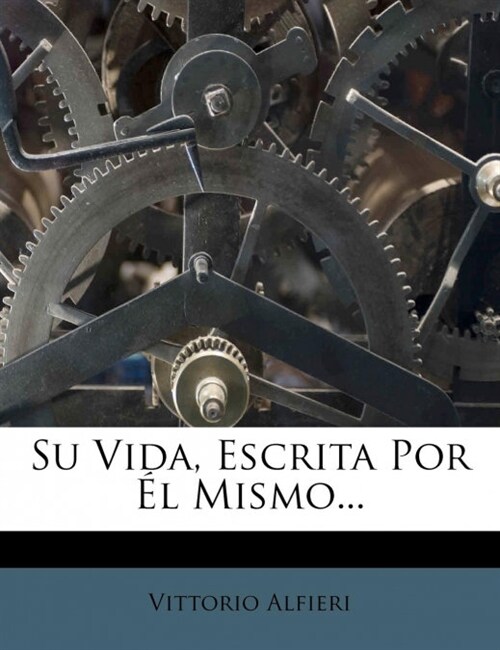 Su Vida, Escrita Por ? Mismo... (Paperback)