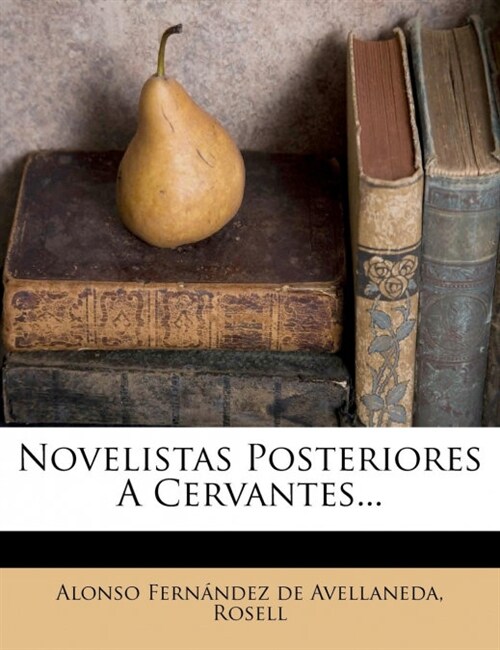 Novelistas Posteriores A Cervantes... (Paperback)