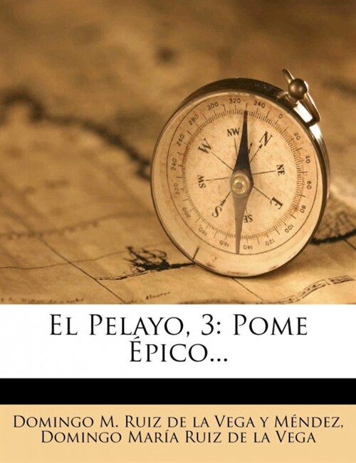 El Pelayo, 3: Pome ?ico... (Paperback)