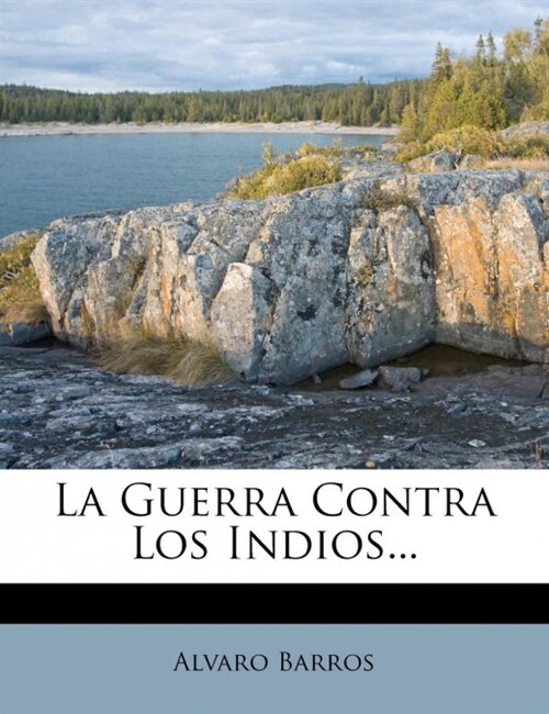 La Guerra Contra Los Indios... (Paperback)