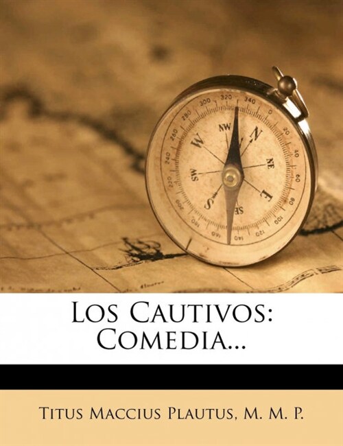 Los Cautivos: Comedia... (Paperback)