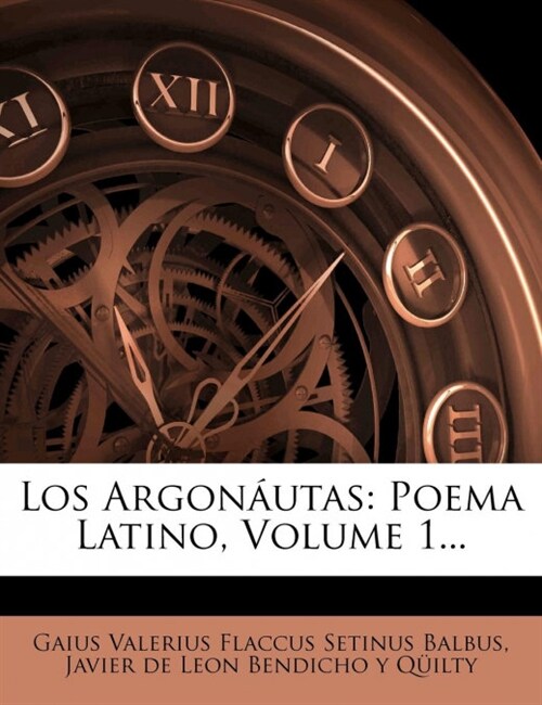 Los Argon?tas: Poema Latino, Volume 1... (Paperback)