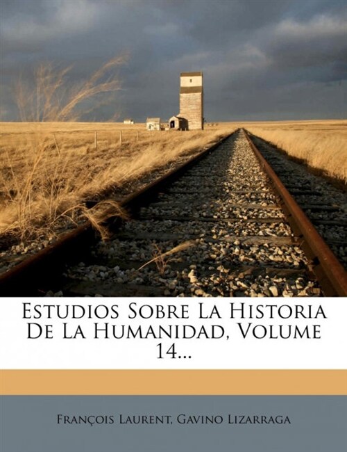 Estudios Sobre La Historia de La Humanidad, Volume 14... (Paperback)