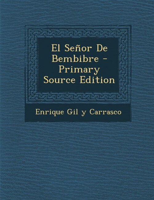 El Se?r De Bembibre (Paperback)