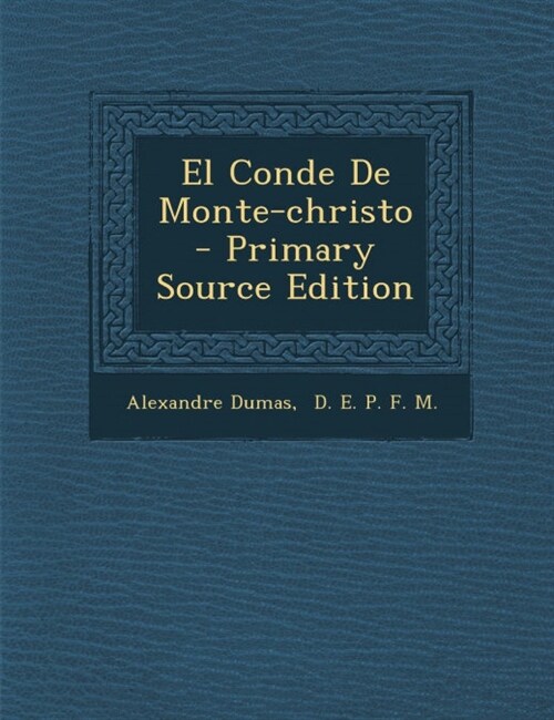 El Conde De Monte-christo (Paperback)