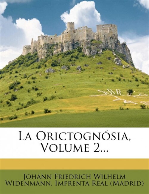 La Orictogn?ia, Volume 2... (Paperback)