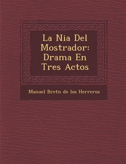 La Ni a del Mostrador: Drama En Tres Actos (Paperback)