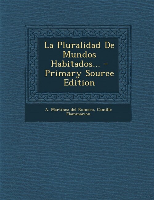 La Pluralidad De Mundos Habitados... (Paperback)