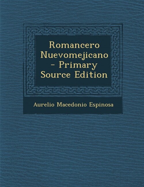 Romancero Nuevomejicano (Paperback)