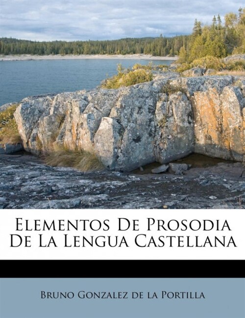 Elementos De Prosodia De La Lengua Castellana (Paperback)