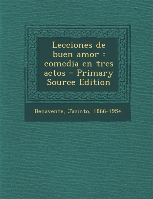 Lecciones de buen amor: comedia en tres actos (Paperback)