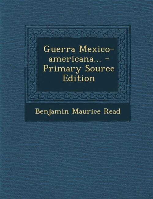 Guerra Mexico-americana... (Paperback)