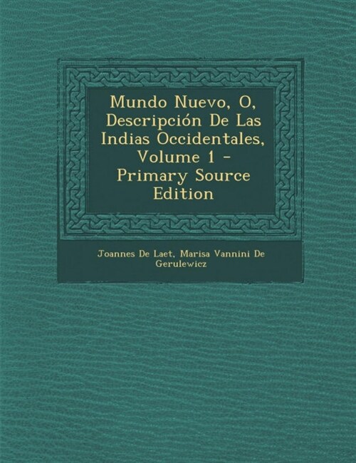 Mundo Nuevo, O, Descripci? De Las Indias Occidentales, Volume 1 - Primary Source Edition (Paperback)