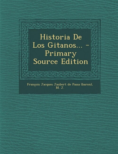 Historia De Los Gitanos... - Primary Source Edition (Paperback)