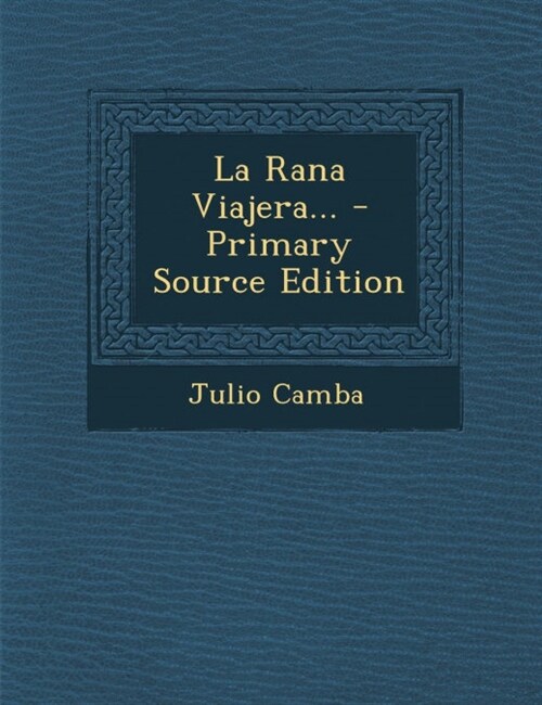 La Rana Viajera... (Paperback)