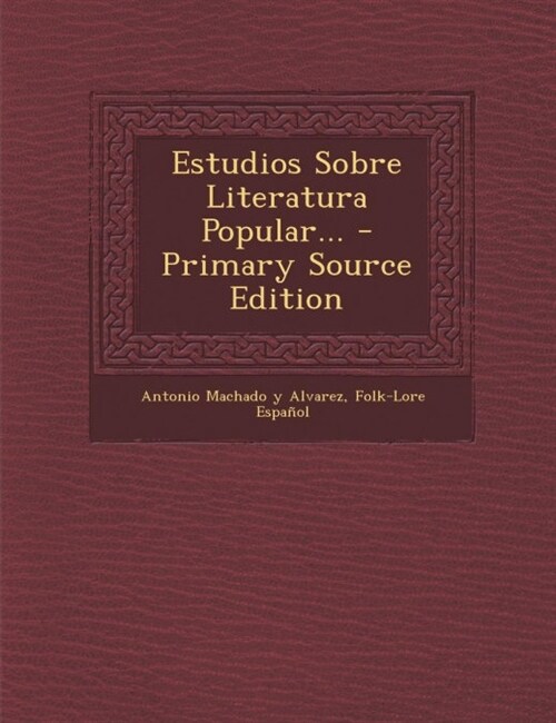 Estudios Sobre Literatura Popular... - Primary Source Edition (Paperback)