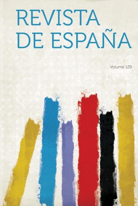 REVISTA DE ESPANA VOLUME 129 (Book)