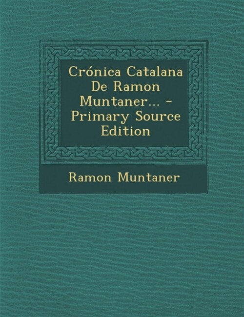 Cr?ica Catalana De Ramon Muntaner... (Paperback)