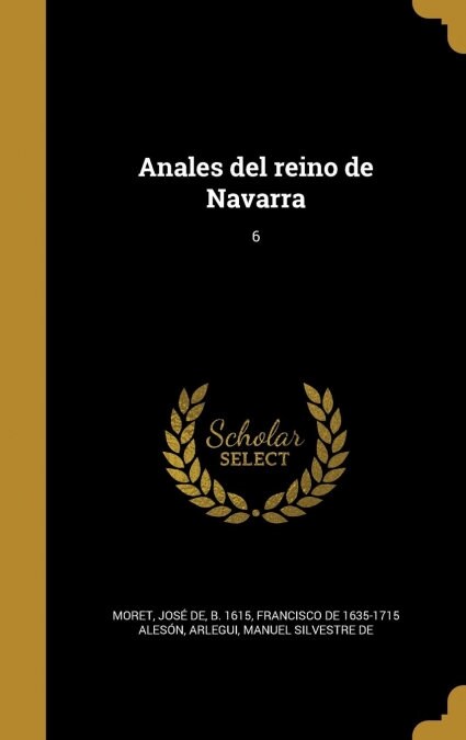 Anales del reino de Navarra; 6 (Hardcover)