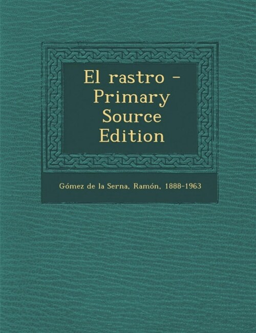 El rastro - Primary Source Edition (Paperback)