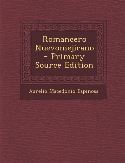 Romancero Nuevomejicano (Paperback)