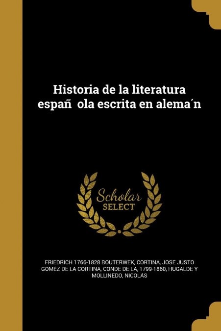 Historia de la literatura española escrita en alemán (Paperback)