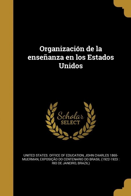 Organizaci? de la ense?nza en los Estados Unidos (Paperback)