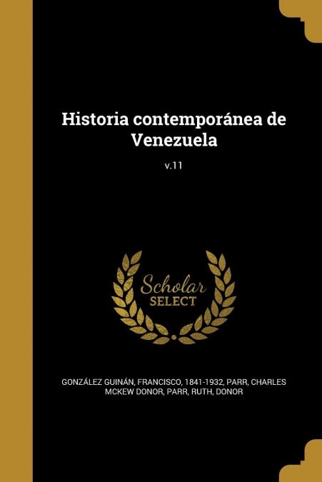 Historia contempor?ea de Venezuela; v.11 (Paperback)