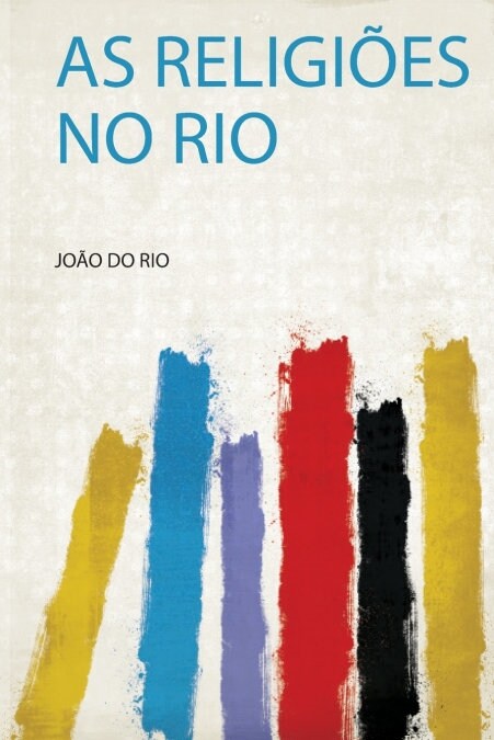 AS RELIGIOES NO RIO (Book)