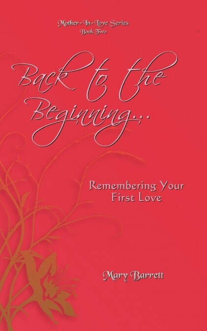 Back to the Beginning...: Remembering Your First Love (Paperback)