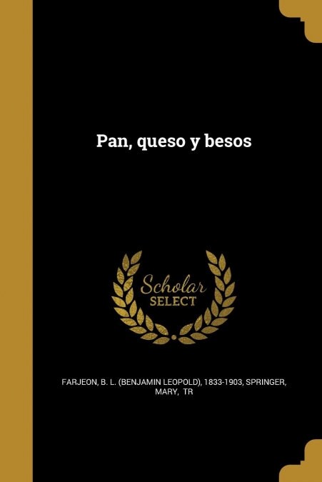 Pan, queso y besos (Paperback)