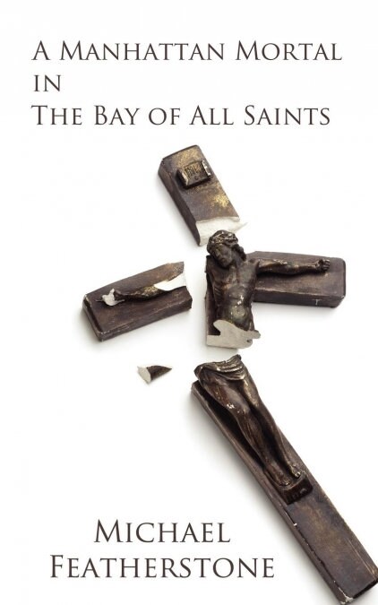 A Manhattan Mortal in the Bay of All Saints (Paperback)