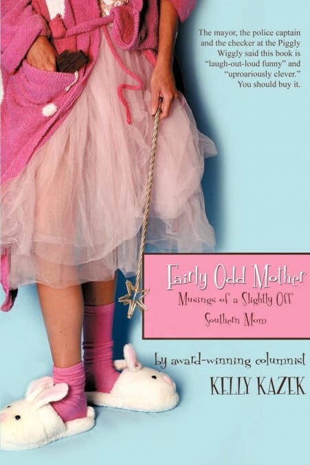 Fairly Odd Mother: Musings of a Slightly Off Southern Mom (Paperback)