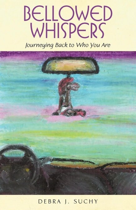 Bellowed Whispers: Journeying Back to Who You Are (Paperback)