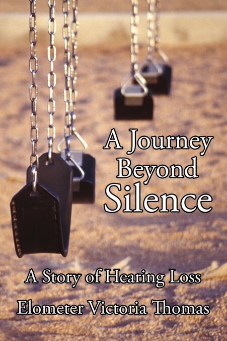 A Journey Beyond Silence: A Story of Hearing Loss (Paperback)