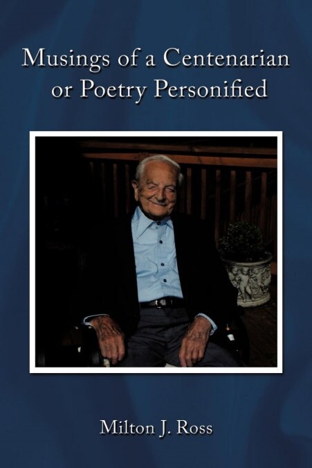 Musings of a Centenarian or Poetry Personified (Paperback)