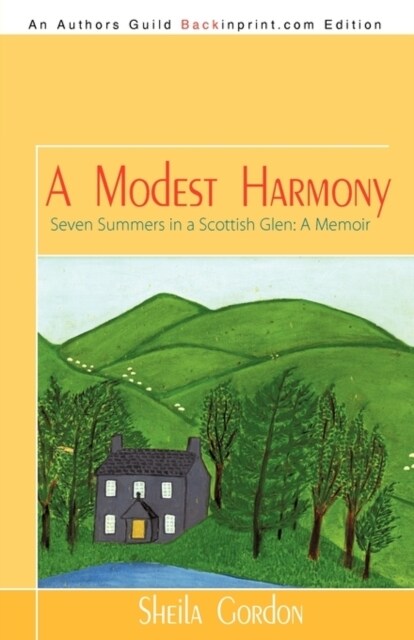 A Modest Harmony Seven Summers in a Scottish Glen: A Memoir (Paperback)