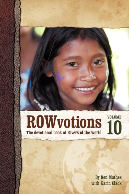 Rowvotions Volume 10: The Devotional Book of Rivers of the World (Paperback)