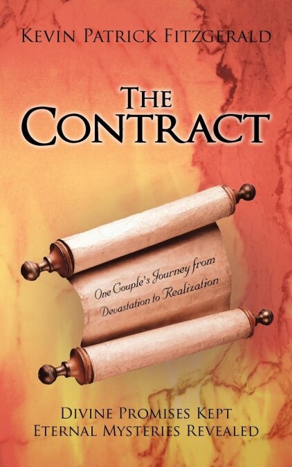 The Contract: Divine Promises Kept Eternal Mysteries Revealed (Paperback)