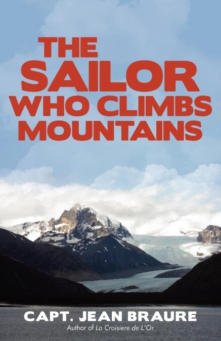 The Sailor Who Climbs Mountains (Paperback)