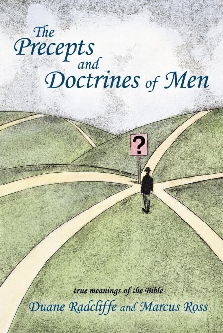 The Precepts and Doctrines of Men (Paperback)