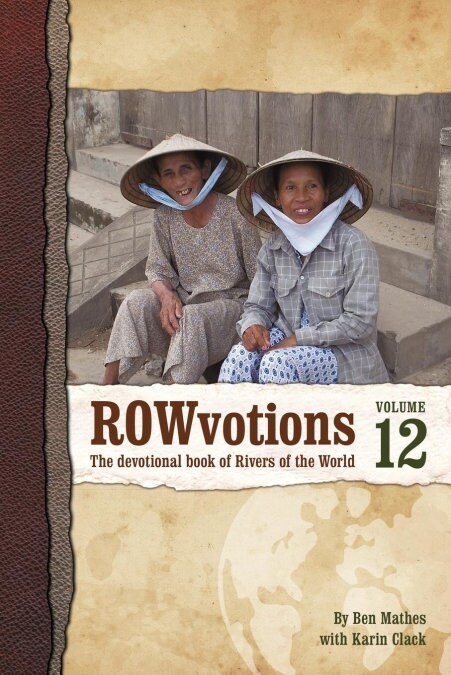 Rowvotions Volume 12: The Devotional Book of Rivers of the World (Paperback)