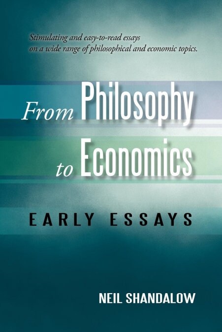 From Philosophy to Economics: Early Essays (Paperback)