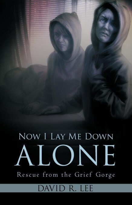 Now I Lay Me Down Alone: Rescue from the Grief Gorge (Paperback)