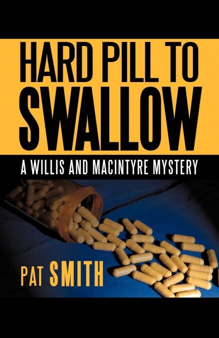 Hard Pill to Swallow: A Willis and Macintyre Mystery (Paperback)