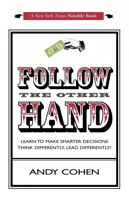 [중고] Follow The Other Hand: Learn to Make Smarter Decisions Think Differently, Lead Differently! (Paperback)