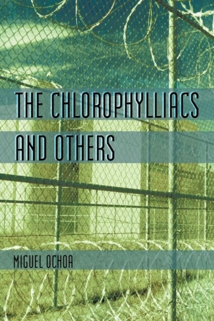 The Chlorophylliacs and Others (Paperback)