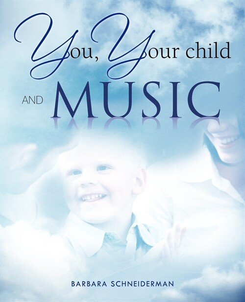 You, Your Child and Music (Paperback)