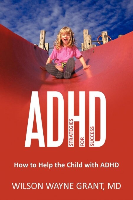 ADHD: Strategies for Success: How to Help the Child with ADHD (Paperback)