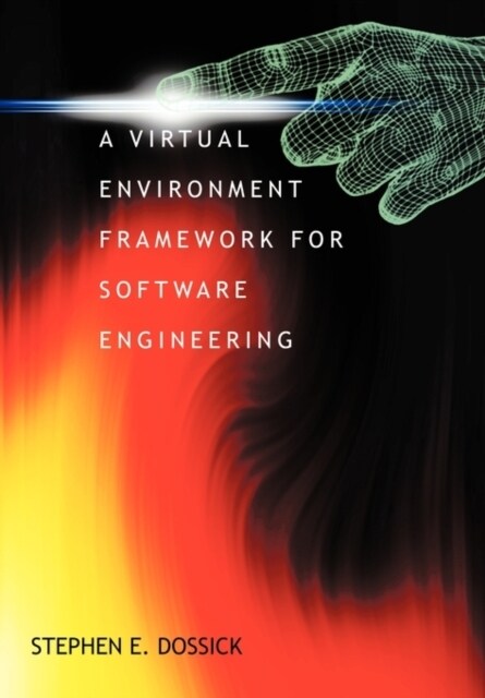A Virtual Environment Framework for Software Engineering (Paperback)